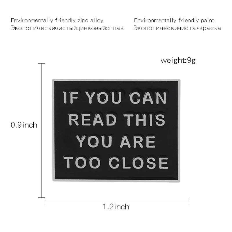 You Are Too Close Enamel Pins