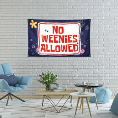 No Weenies Allowed Flag / Banner